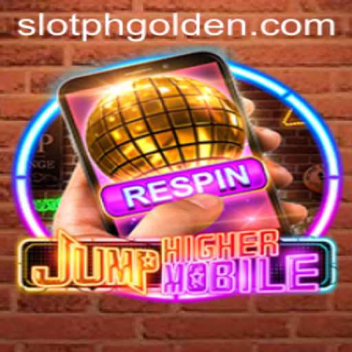 JumpHighermobile: The Ultimate Gaming Experience with PHGolden